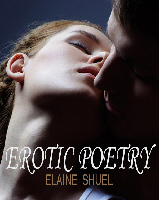 Erotic Poetry by Elaine Shuel